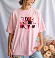 Load image into Gallery viewer, It’s Not Me It’s You Valentine Graphic Tee