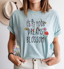 Load image into Gallery viewer, Let Your Dreams Blossom Graphic Tee
