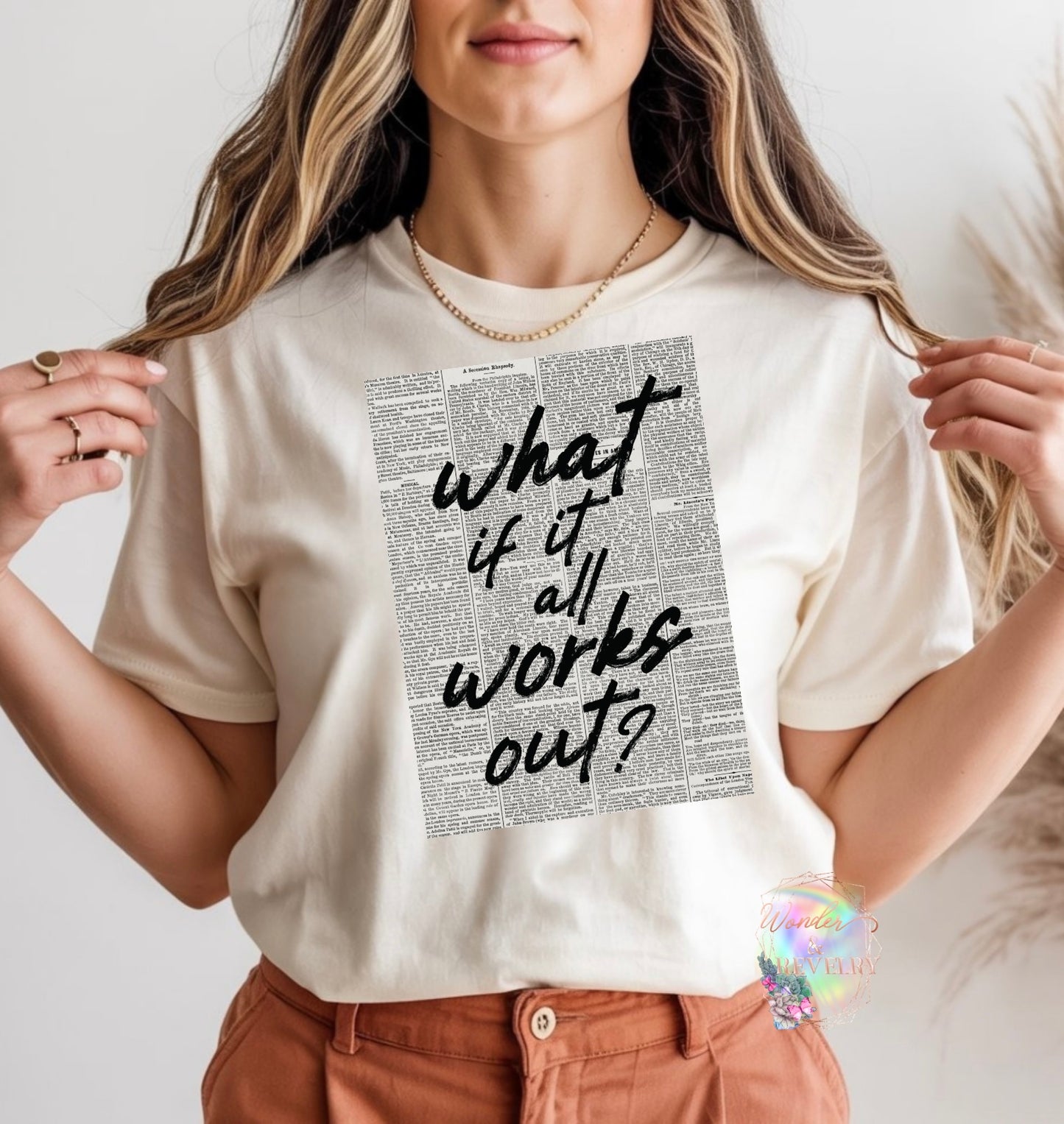 What if it All Works Out? Graphic Tee