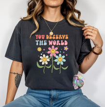 Load image into Gallery viewer, You Deserve the World Graphic Tee
